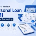 How to Calculate Personal Loan EMI Before Borrowing